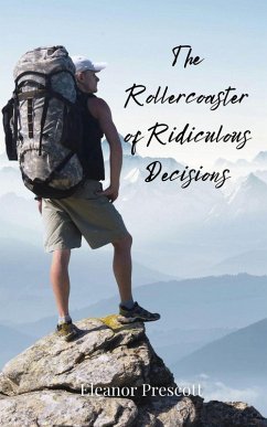 Cover The Rollercoaster of Ridiculous Decisions