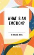 What Is an Emotion? - Bild 1