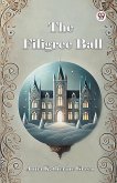 The Filigree Ball
