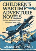 Children's Wartime Adventure Novels Children's Wartime Adventure Novels