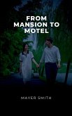 From Mansion to Motel