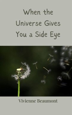 Cover When the Universe Gives You a Side Eye