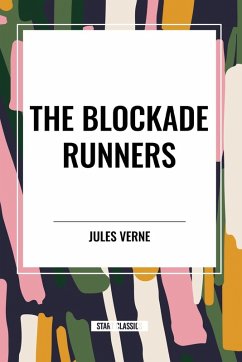 The Blockade Runners - Verne, Jules