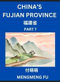 China's Fujian Province (Part 7)- Learn Chinese Characters, Words, Phrases with Chinese Names, Surnames and Geography, Books for Kids, Young and Adults, HSK All Levels to Understand Chinese Geographical Organization