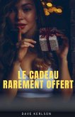 Le cadeau rarement offert