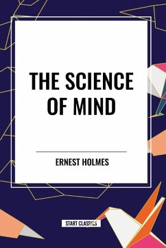 The Science of Mind - Holmes, Ernest