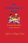 The Archaeology of Britain The Archaeology of Britain