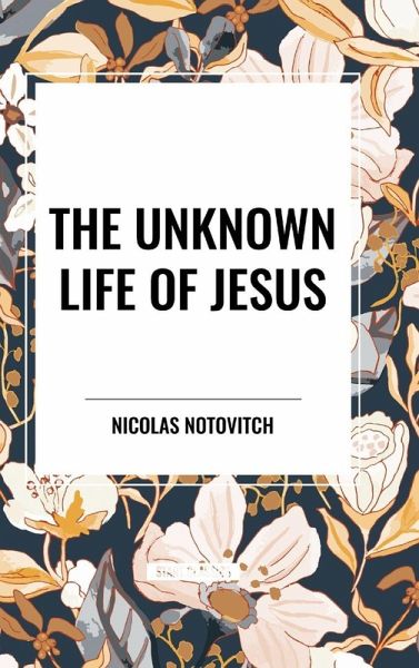 The Unknown Life of Jesus The Unknown Life of Jesus