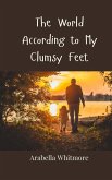 The World According to My Clumsy Feet The World According to My Clumsy Feet