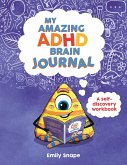 My Amazing ADHD Brain Journal My Amazing ADHD Brain Journal