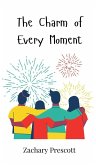 The Charm of Every Moment The Charm of Every Moment