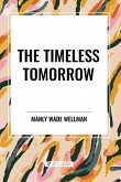 The Timeless Tomorrow The Timeless Tomorrow