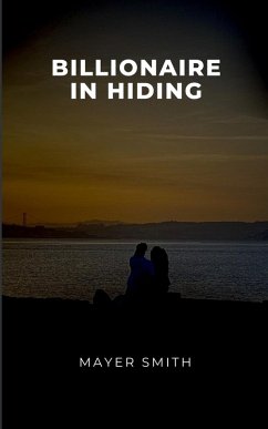 Billionaire in Hiding - Smith, Mayer