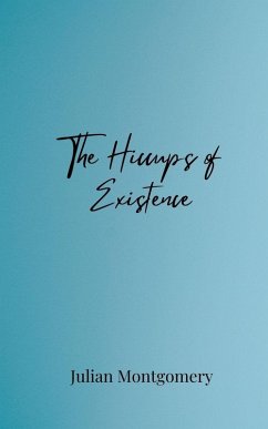 The Hiccups of Existence - Montgomery, Julian