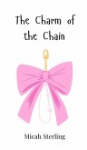 The Charm of the Chain The Charm of the Chain
