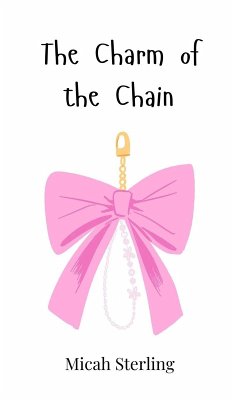 The Charm of the Chain - Sterling, Micah