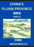 China's Fujian Province (Part 8)- Learn Chinese Characters, Words, Phrases with Chinese Names, Surnames and Geography, Books for Kids, Young and Adults, HSK All Levels to Understand Chinese Geographical Organization