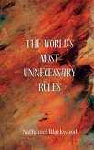 The World's Most Unnecessary Rules The World's Most Unnecessary Rules