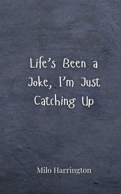 Cover Life's Been a Joke, I'm Just Catching Up