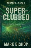 Super-Clubbed Super-Clubbed