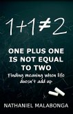 One Plus One Is Not Equal To Two