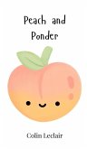 Peach and Ponder