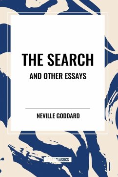 The Search and Other Essays - Goddard, Neville