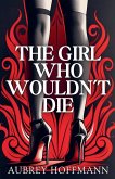 The Girl Who Wouldn't Die The Girl Who Wouldn't Die