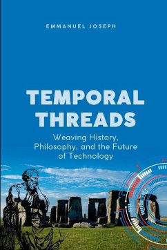Cover Temporal Threads, Weaving History, Philosophy, and the Future of Technology