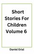 Short Stories For Children Volume 6 - Bild 1