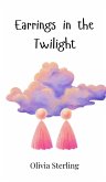 Earrings in the Twilight