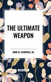 The Ultimate Weapon The Ultimate Weapon