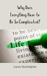 Why Does Everything Have to Be So... - Bild 1