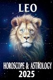 Leo Horoscope & Astrology 2025 Leo Horoscope & Astrology 2025