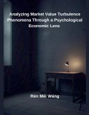 Analyzing Market Value Turbulence Phenomena Through a Psychological Economic Lens