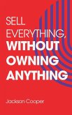 Sell Everything, Without Owning Anything Sell Everything, Without Owning Anything