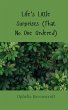 Life's Little Surprises (That No One... - Bild 1