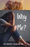 Why Me? Why Me?