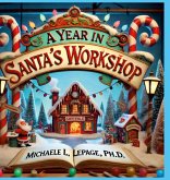A Year in Santa's Workshop A Year in Santa's Workshop