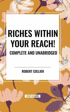 Cover Riches Within Your Reach! Complete and Unabridged
