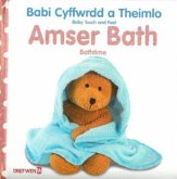Babi Cyffwrdd a Theimlo: Amser Bath / Baby Touch and Feel: Bathtime Babi Cyffwrdd a Theimlo: Amser Bath / Baby Touch and Feel: Bathtime
