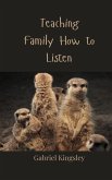 Teaching Family How to Listen Teaching Family How to Listen