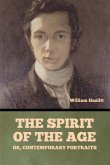 The Spirit of the Age; Or, Contemporary Portraits