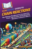 HowExpert Guide to Chain Reactions HowExpert Guide to Chain Reactions