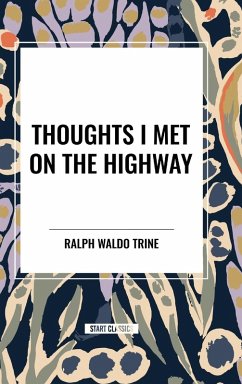 Thoughts I Met on the Highway - Trine, Ralph Waldo