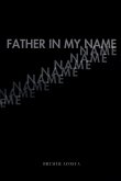 Father in My Name Father in My Name