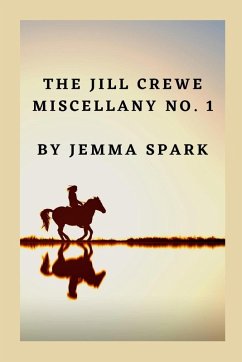 The Jill Crewe Miscellany No. One - Spark, Jemma