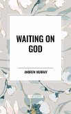 Waiting on God Waiting on God