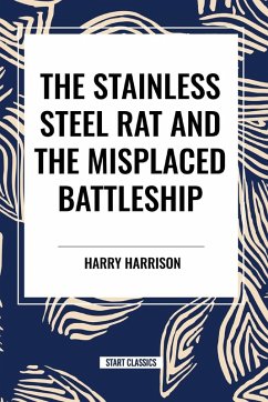 The stainless Steel Rat and The Misplaced Battleship - Harrison, Harry