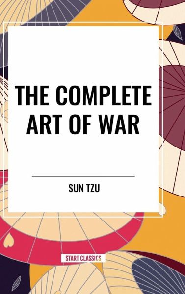 The Complete Art of War The Complete Art of War